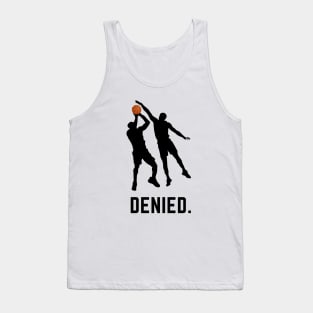 Denied- a basketball block design Tank Top